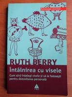 Ruth Berry - Intalnirea cu visele