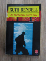 Ruth Rendell - Les corbeaux entre eux