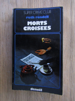 Ruth Rendell - Morts croisees