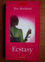 Ryu Murakami - Ecstasy