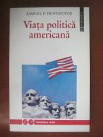 Samuel P. Huntington - Viata politica americana