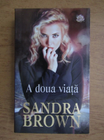 Sandra Brown - A doua viata