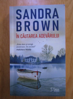 Sandra Brown - In cautarea adevarului