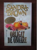 Sandra Brown - Obligat de onoare