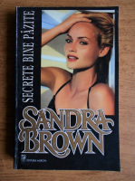 Sandra Brown - Secrete bine pazite