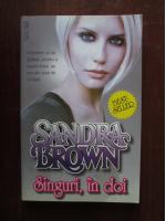 Sandra Brown - Singuri, in doi