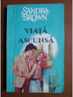 Sandra Brown - Viata ascunsa