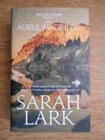 Sarah Lark - Aurul maorilor. Triologia Kauri, volumul 1