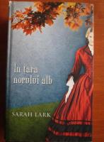 Sarah Lark - In tara norului alb