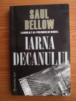 Saul Bellow - Iarna decanului