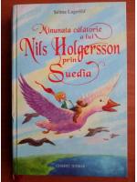 Selma Lagerlof - Minunata calatorie a lui Nils Holgersson prin Suedia