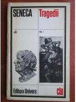 Seneca - Tragedii (volumul 1)