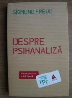 Sigmund Freud - Despre psihanaliza