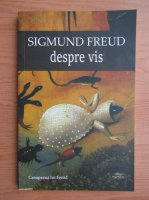 Sigmund Freud - Despre vis