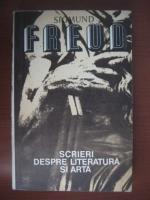 Sigmund Freud - Scrieri despre literatura si arta