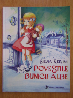 Silvia Kerim - Povestile bunicii albe