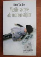 Simon Van Booy - Vietile secrete ale indragostitilor