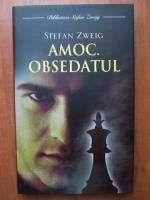 Stefan Zweig - Amoc. Obsedatul