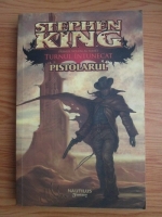 Stephen King - Turnul intunecat 1. Pistolarul