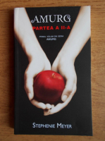 Stephenie Meyer - Amurg (volumul 1, partea 2)