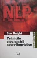 Sue Knight - Tehnicile programarii neuro-lingvistice