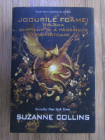 Suzanne Collins - Jocurile foamei. Balada serpilor si a pasarilor cantatoare