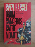 Sven Hassel - Drum sangeros catre moarte