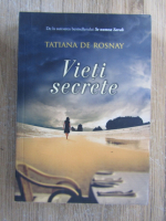 Tatiana de Rosnay - Vieti secrete