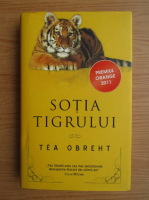 Tea Obreht - Sotia tigrului