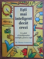 Thomas Armstrong - Esti mai inteligent decat crezi