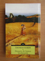 Thomas Hardy - Departe de lumea dezlantuita