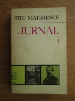 Titu Maiorescu - Jurnal (volumul 1)