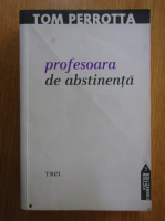 Tom Perrotta - Profesoara de abstinenta