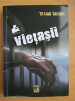 Traian Tandin - Vietasii