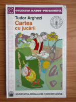 Tudor Arghezi - Cartea cu jucarii