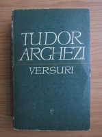 Tudor Arghezi - Versuri (volumul 1)