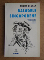 Tudor George - Baladele singaporene