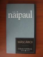 V. S. Naipaul - Mascaricii (Cotidianul)