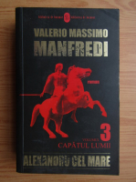 Valerio Massimo Manfredi - Alexandru cel Mare (volumul 3)