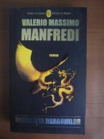 Valerio Massimo Manfredi - Imparatia dragonilor