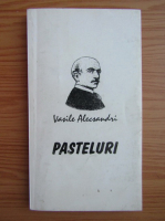 Vasile Alecsandri - Pasteluri