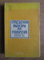 Victor Ion Popa - Muscata din fereastra (1943)