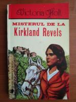 Victoria Holt - Misterul de la Kirkland Revels