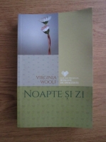 Virginia Woolf - Noapte si zi