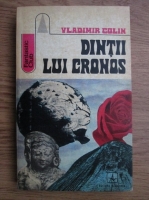 Vladimir Colin - Dintii lui Cronos