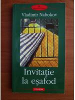 Vladimir Nabokov - Invitatie la esafod