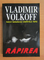 Vladimir Volkoff - Rapirea