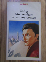 Voltaire - Zadig, Micromegas et autres contes