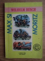 Wilhelm Busch - Max si Moritz