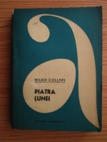 Wilkie Collins - Piatra lunei